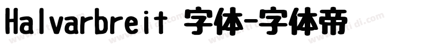 Halvarbreit 字体字体转换